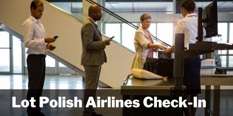 Lot Polish Airlines Check-In