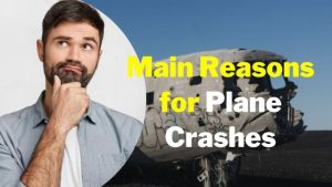 Main Reasons for Plane Crashes