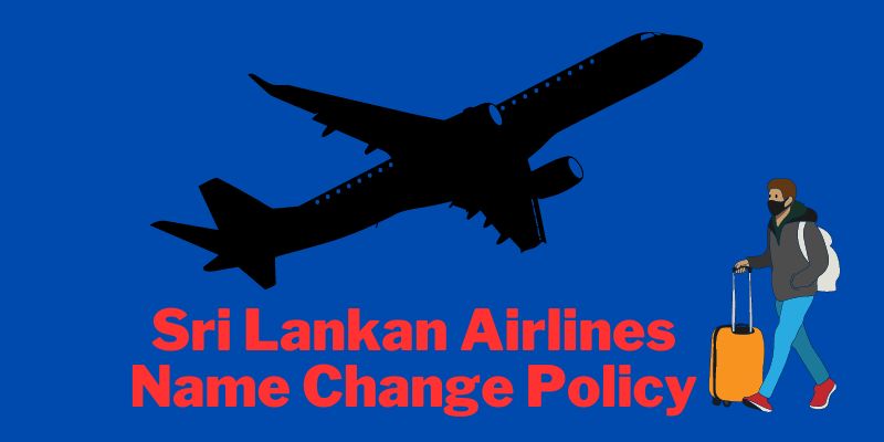 Sri Lankan Airlines Name Change Policy