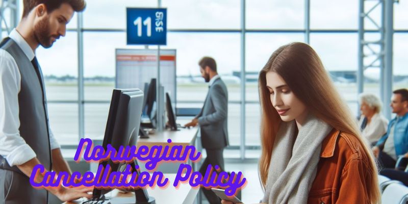 Norwegian Cancellation Policy