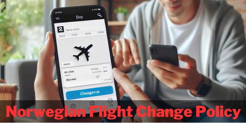 Norwegian Flight Change Policy