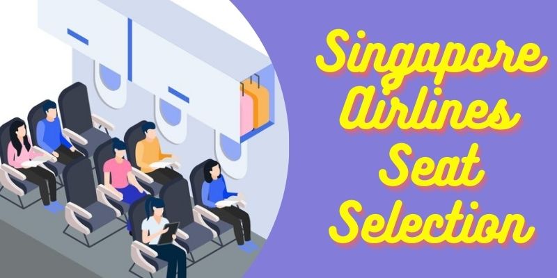 Singapore Airlines Seat Selection