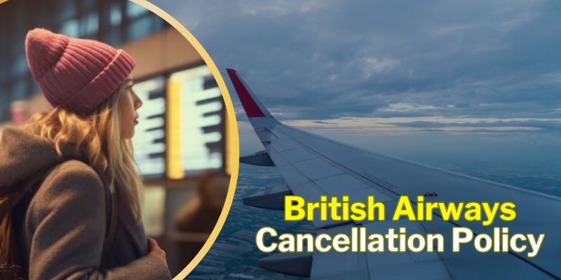 British Airways cancellation policy