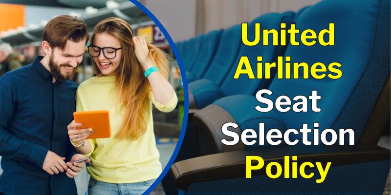 United Airlines Seat Selection Policy