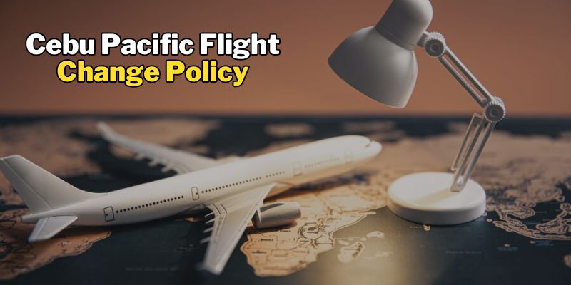 Cebu Pacific Flight Change Policy