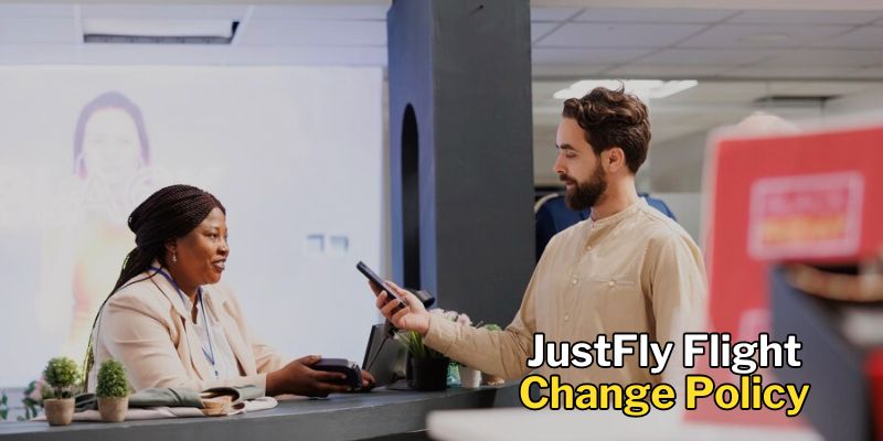 JustFly Flight Change Policy