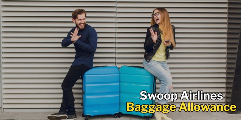 Swoop Airlines Baggage Allowance